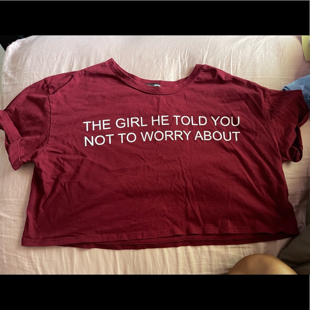 “the girl he told you not to worry about” fashion nova shirt